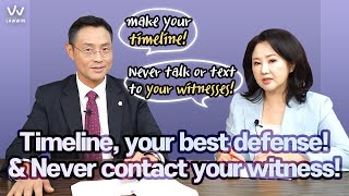 #2 Timeline, your best defense! & Never contact your witness! 이미지