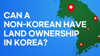 [Korean lawyer] Can a non-Korean have land ownership in South Korea? 이미지